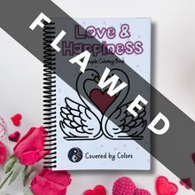 Load image into Gallery viewer, FLAWED Love and Happiness Coloring Book